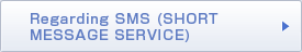 Regarding SMS (SHORT MESSAGE SERVICE)